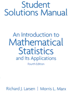 Student Solutions Manual: An Introduction to Mathematical Statistics: And Its Applications Fourth Edition