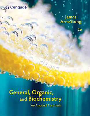 Student Solutions Manual for Armstrong's General, Organic, and  Biochemistry: An Applied Approach, 2nd - Armstrong, James