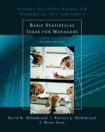 Student Solutions Manual for Basic Statistical Ideas for Managers, 2nd