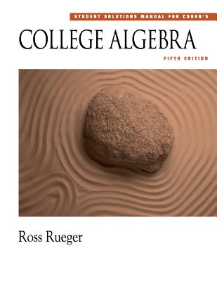 Student Solutions Manual for Cohen's College Algebra - Cohen, David