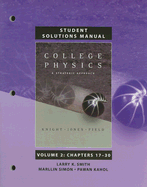 Student Solutions Manual for College Physics: A Strategic Approach Volume 2, Chapters 17-30 - Knight, Randall D., and Jones, Brian, and Field, Stuart
