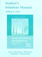 Student Solutions Manual for Developmental Mathematics: Basic Mathematics and Algebra