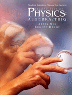Student solutions manual for Hecht's Physics : algebra/trig, 2nd edition