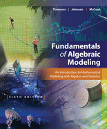 Student Solutions Manual for Timmons/Johnson/McCook's Fundamentals of Algebraic Modeling, 6e