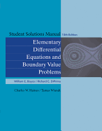 Student Solutions Manual to Accompany Boyce Elementary Differential Equations 10e & Elementary Differential Equations with Boundary Value Problems 10e