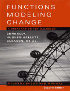 Student Solutions Manual to Accompany Functions Modeling Change, 2nd Edition