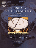 Student Solutions Manual to Boundary Value Problems: And Partial Differential Equations - Powers, David L