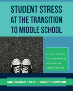 Student Stress at the Transition to Middle School: An A-To-Z Guide for Implementing an Emotional Health Check-Up