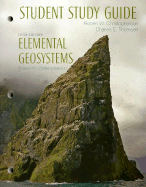 Student Study Guide: Elemental Geosystems - Christopherson, Robert W, and Thomsen, Charles E