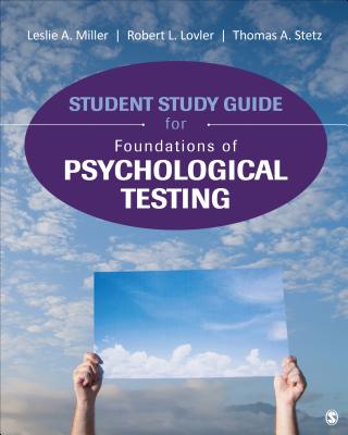 Student Study Guide for Foundations of Psychological Testing - Stetz, Thomas A, and Miller, Leslie A, and Lovler, Robert L