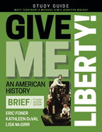 Student Study Guide for Give Me Liberty!