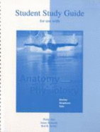 Student Study Guide to Accompany Anatomy and Physiology - Tate, Philip, PhD, and Kennedy, James R, and Seeley, Rod R