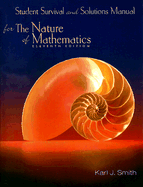 Student Survival and Solutions Manual for the Nature of Mathematics Eleventh Edition