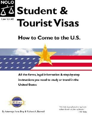 Student & Tourist Visas: How to Come to the Us - Bray, Llona, and Bray, Ilona M, and Boswell, David