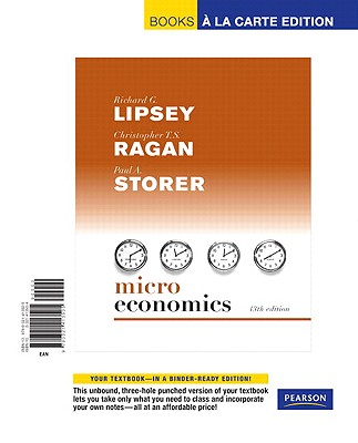 Student Value Edition for Microeconomics - Lipsey, Richard G., and Ragan, Christopher T.S., and Storer, Paul