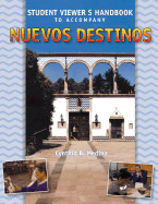 Student Viewer's Handbook to Accompany Nuevos Destinos: Spanish in Review - Medina, Cynthia B