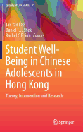 Student Well-Being in Chinese Adolescents in Hong Kong: Theory, Intervention and Research