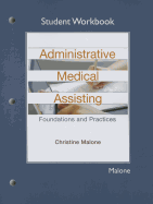 Student Workbook for Administrative Medical Assisting: Foundations and Practices