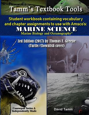 Student Workbook for Amsco's Marine Science* 3rd Edition by Thomas F. Greene: Relevant Daily Vocabulary and Chapter Assignments - Tamm, David