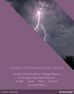 Student Workbook for College Physics: Pearson New International Edition: A Strategic Approach Volume 1 (Chs. 1-16)