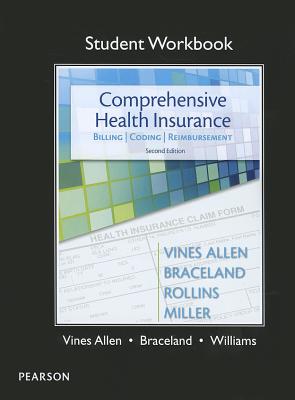student Workbook for Comprehensive Health Insurance: Billing, Coding & Reimbursement - Vines, Deborah, and Braceland, Ann, and Rollins, Elizabeth