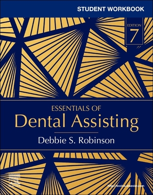 Student Workbook for Essentials of Dental Assisting - Robinson, Debbie S, MS