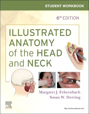 Student Workbook for Illustrated Anatomy of the Head and Neck - Fehrenbach, Margaret J, MS
