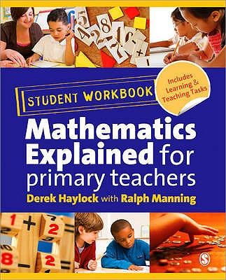 Student Workbook for Mathematics Explained for Primary Teachers - Haylock, Derek, and Manning, Ralph