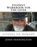 Student Workbook for the Giver: Lessons on Demand