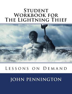 Student Workbook for the Lightning Thief: Lessons on Demand - Pennington, John