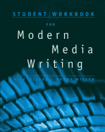 Student Workbook for Wilber/Miller's Modern Media Writing