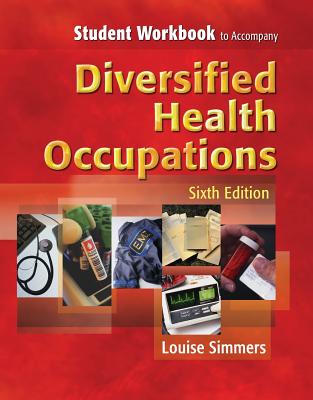 Student Workbook to Accompany Diversified Health Occupations - Simmers, Louise M