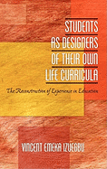 Students as Designers of Their Own Life Curricula: The Reconstruction of Experience in Education (Hc)