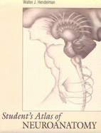 Student's Atlas of Neuroanatomy - Hendelman, Walter J, M.D.