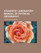 Students' Laboratory Manual of Physical Geography