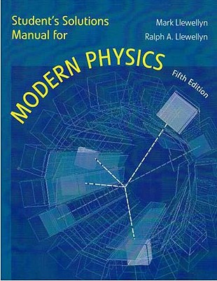 Student's Solution Manual for Modern Physics - Tipler, Paul A, and Llewellyn, Ralph