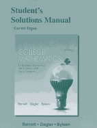 Student's Solutions Manual for College Mathematics for Business, Economics, Life Sciences and Social Sciences - Barnett, Raymond, and Ziegler, Michael, and Byleen, Karl