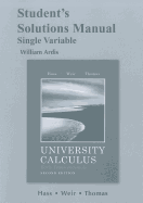 Student's Solutions Manual for University Calculus: Early Transcendentals, Single Variable