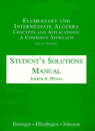 Student's Solutions Manual to Accompany Elementary and Intermediate Algebra, Concepts and Applications: A Combined Approach