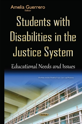 Students with Disabilities in the Justice System: Educational Needs & Issues - Guerrero, Amelia (Editor)