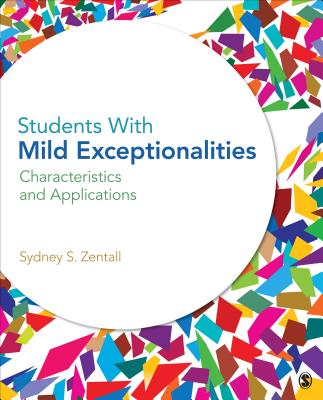 Students With Mild Exceptionalities: Characteristics and Applications - Zentall, Sydney S.