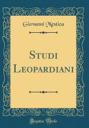 Studi Leopardiani (Classic Reprint)