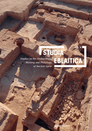 Studia Eblaitica 8 (2022): Studies on the Archaeology, History, and Philology of Ancient Syria