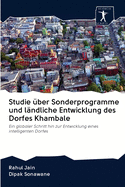 Studie ber Sonderprogramme und lndliche Entwicklung des Dorfes Khambale