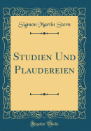 Studien Und Plaudereien (Classic Reprint)