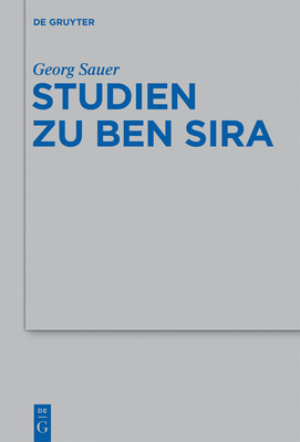 Studien Zu Ben Sira - Sauer, Georg, and Kreuzer, Siegfried (Preface by)