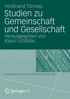 Studien Zu Gemeinschaft Und Gesellschaft - Tnnies, Ferdinand, and Lichtblau, Klaus (Editor)