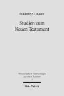 Studien Zum Neuen Testament: Band II: Bekenntnisbildung Und Theologie in Urchristlicher Zeit