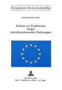 Studien Zur Erzaehlweise Einiger Mittelhochdeutscher Dichtungen