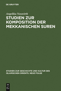 Studien Zur Komposition Der Mekkanischen Suren: Die Literarische Form Des Koran - Ein Zeugnis Seiner Historizitt?